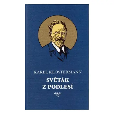 Světák z Podlesí - Karel Klostermann