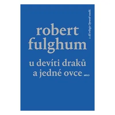 Opravář osudů 2 - U Devíti draků a jedné ovce - Robert Fulghum