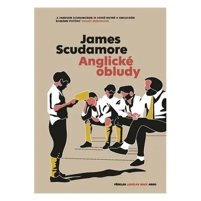 Anglické obludy - James Scudamore