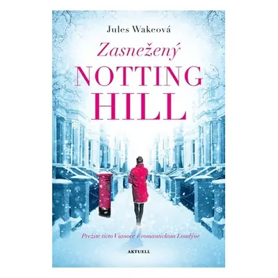 Zasnežený Notting Hill - Jules Wakeová