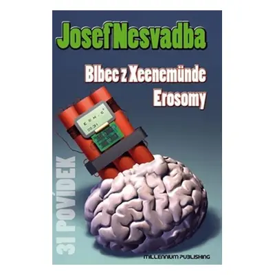 Blbec z Xeenemünde Erosomy - Josef Nesvadba