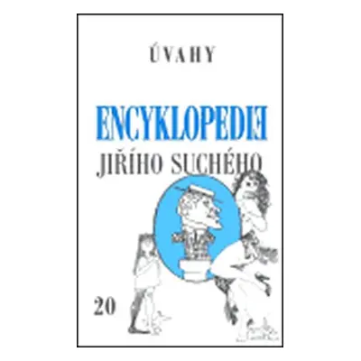 Encyklopedie Jiřího Suchého 20: Úvahy - Jiří Suchý