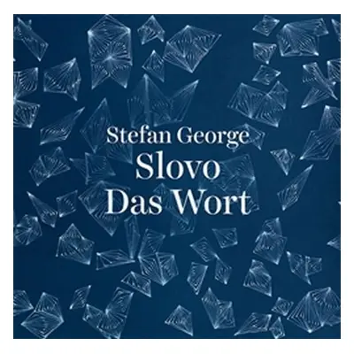 Slovo / Das Wort - Stefan George