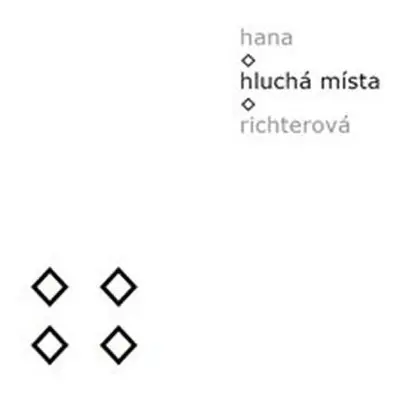 Hluchá místa - Hana Richterová