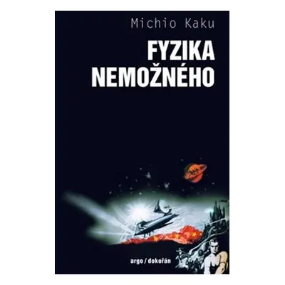 Fyzika nemožného - Michio Kaku