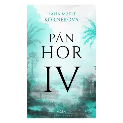 Pán Hor IV., 2. vydání - Hana Marie Körnerová