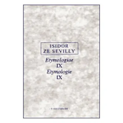 Etymologie IX - Isidor ze Sevilly