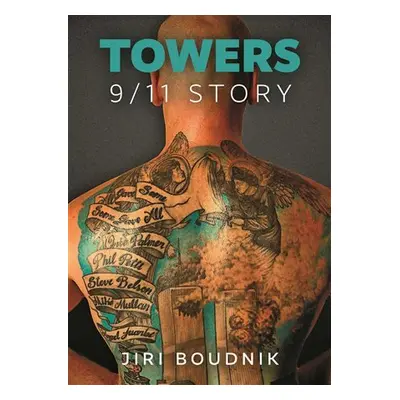 Towers, 9/11 Story - Jiří Boudník