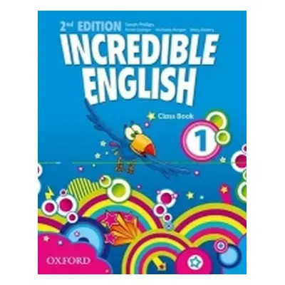 Incredible English 1 Class Book (2nd) - Sarah Phillips