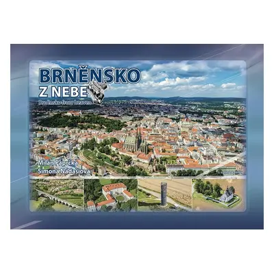 Brněnsko z nebe - Milan Paprčka