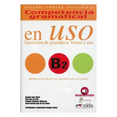 Competencia gramatical En Uso B2 Libro + audio descargable - Ginés Antonio Cano