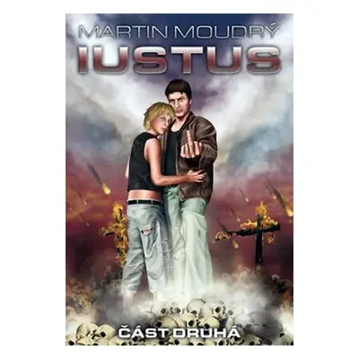 Iustus - část druhá - Martin Moudrý