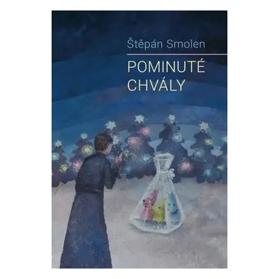 Pominuté chvály, 1. vydání - Štěpán Smolen