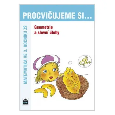 Procvičujeme si...Geometrie a slovní úlohy (3.ročník) - Michaela Kaslová