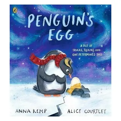 Penguin´s Egg - Anna Kemp