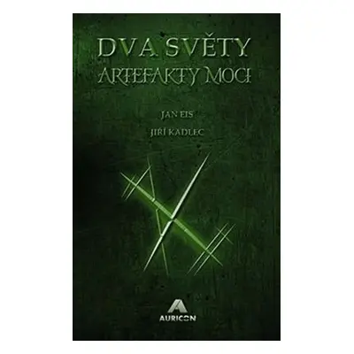 Dva světy - Artefakty moci - Jiří Kadlec