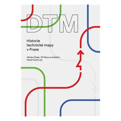 DTM - Historie technické mapy v Praze - Václav Čada