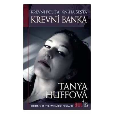 Krevní pouta 6 - Krevní banka - Sue Tanya Huff