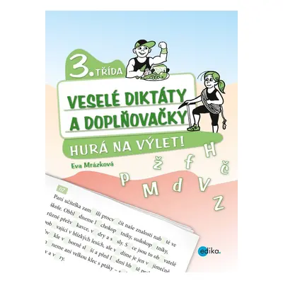 Veselé diktáty a doplňovačky - Hurá na výlet (3. třída) - Eva Mrázková