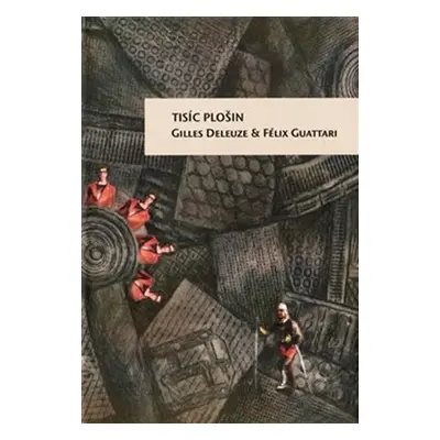 Tisíc plošin - Gilles Deleuze