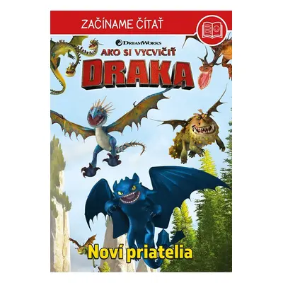 Ako si vycvičit draka – Začíname čítať - Noví priatelia