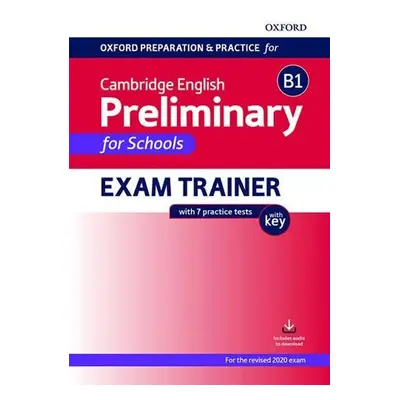 Oxford Preparation and Practice for Cambridge English: B1 Preliminary for Schools Exam Trainer w