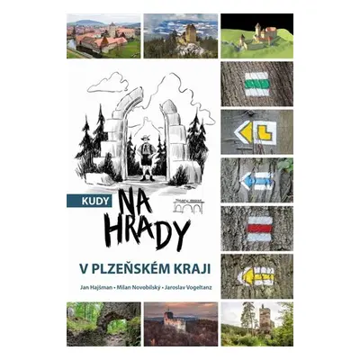 Kudy na hrady v Plzeňském kraji - Jan Hajšman