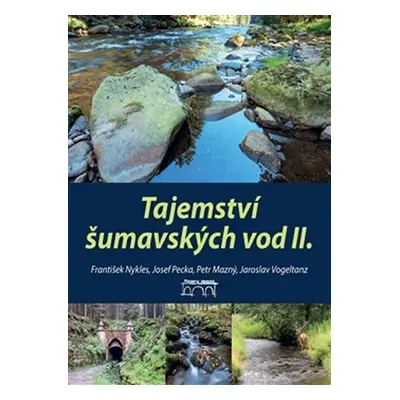 Tajemství šumavských vod II. - Petr Mazný