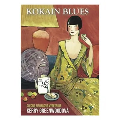 Kokain Blues - Slečna Fisherová vyšetřuje - Kerry Greenwood