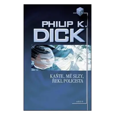 Kaňte, mé slzy, řekl policista, 2. vydání - Philip K. Dick