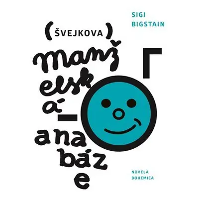 Švejkova manželská anabáze - Sigi Bigstain