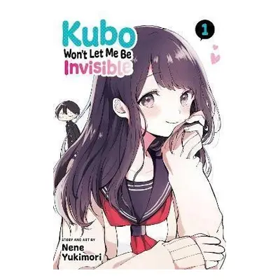 Kubo Won´t Let Me Be Invisible 1 - Nene Yukimori