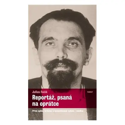 Reportáž, psaná na oprátce - Julius Fučík