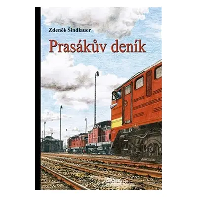 Prasákův deník - Zdeněk Šindlauer