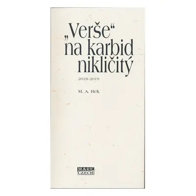 „Verše“ na karbid nikličitý 2018 - 2019 - M. A. Rek