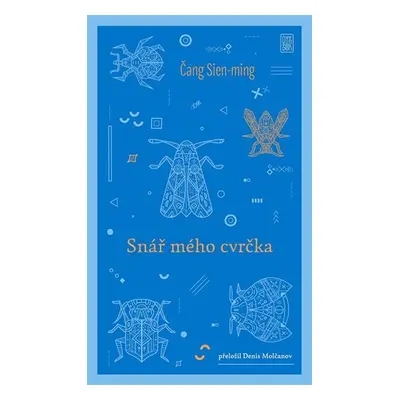 Snář mého cvrčka - Čang Sien-ming