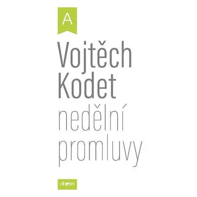 Nedělní promluvy - cyklus A - Vojtěch Kodet