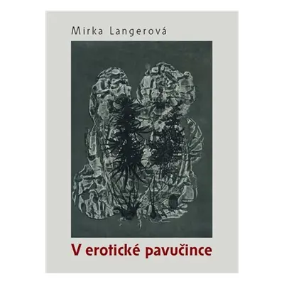 V erotické pavučince - Mirka Langerová