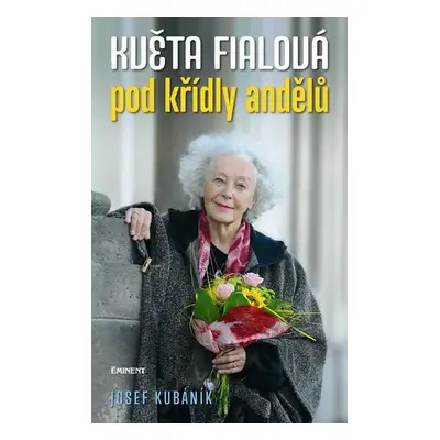 Květa Fialová - Pod křídly andělů - Josef Kubáník