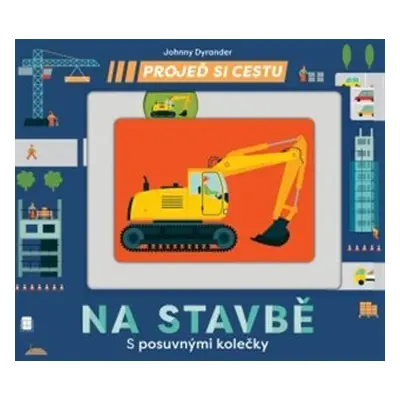 Projeď si cestu - Na stavbě - Johnny Dyrander