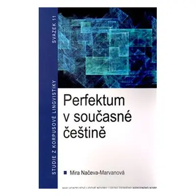 Perfektum v současné češtině - Mira Načeva Marvanová