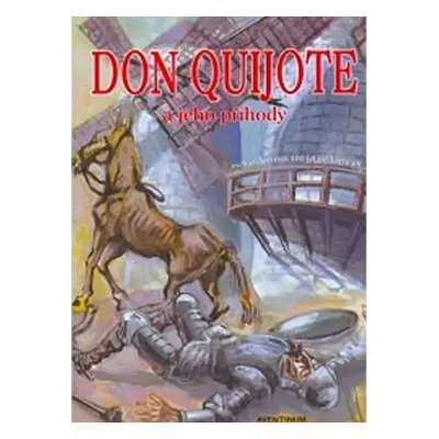 Don Quijote a jeho příběhy - Pavel Gaudore