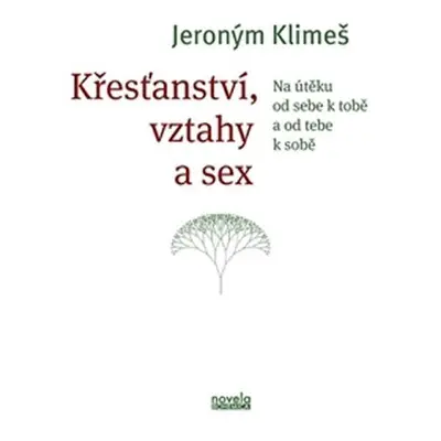 Křesťanství, vztahy a sex - Jeroným Klimeš