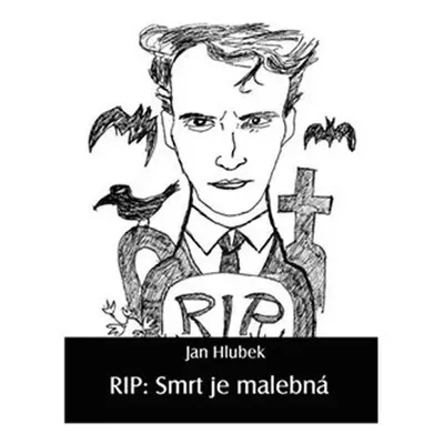 RIP: Smrt je malebná - Jan Hlubek