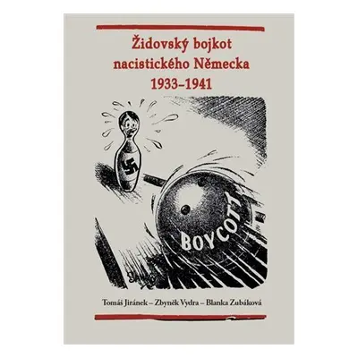 Židovský bojkot nacistického Německa 1933-1941 - Tomáš Jiránek