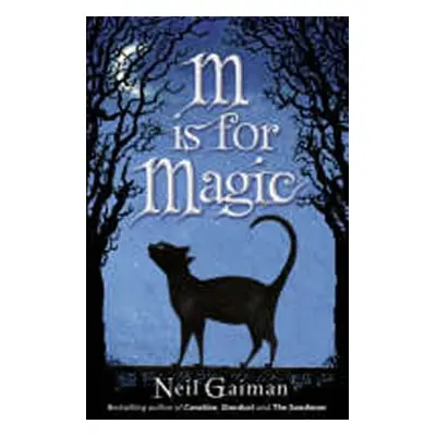 M is for Magic - Neil Gaiman