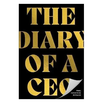 The Diary of a CEO: The 33 Laws of Business, Marketing and Life - Steven Bartlett