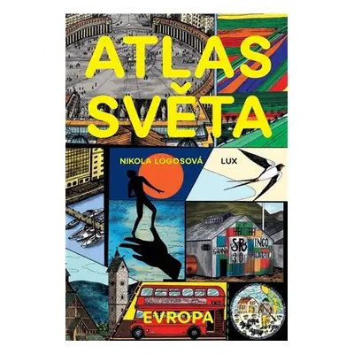 Atlas Světa - Evropa - Nikola Logosová