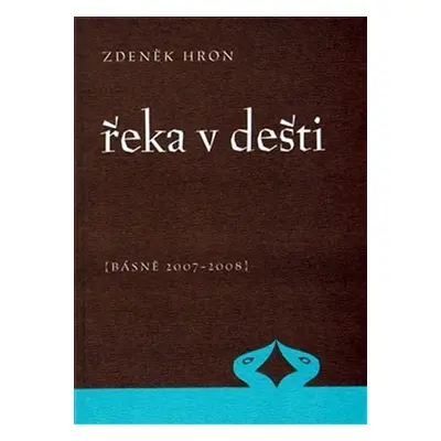 Řeka v dešti - Zdeněk Hron