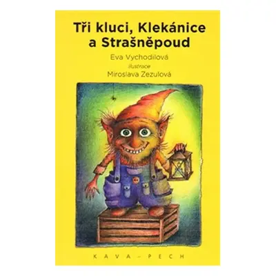 Tři kluci, Klekánice a Strašněpoud - Eva Vychodilová